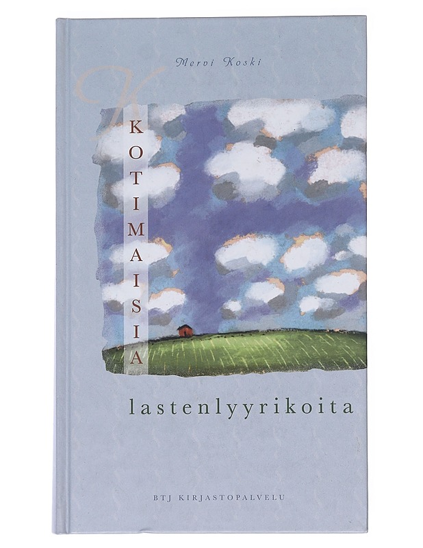 Kotimaisia lastenlyyrikoita - Mervi Koski - Tietokirjat ja oppaat - 10105544385 - 0
