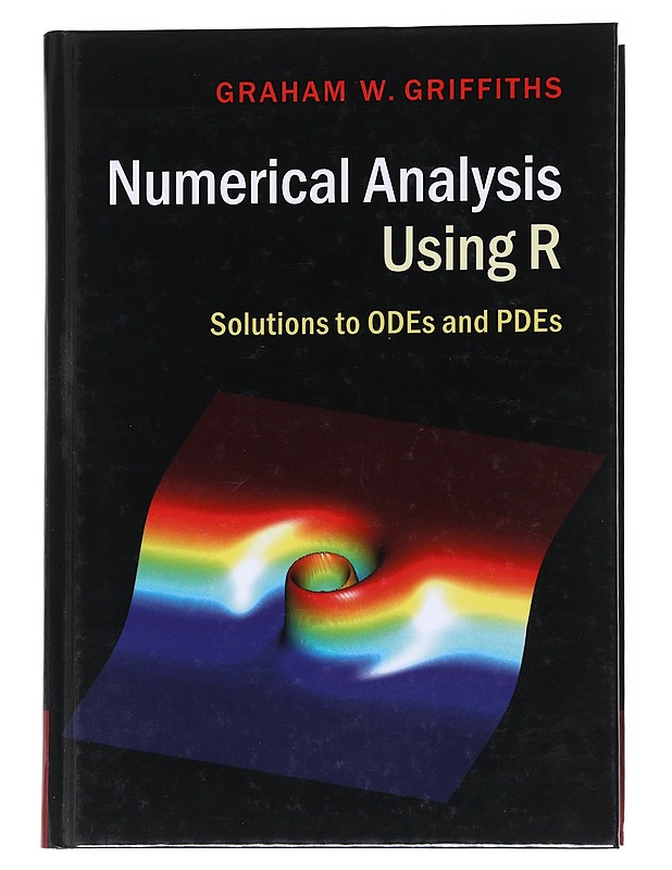 Numerical Analysis Using R - Graham W. Griffiths - Tietokirjat ja oppaat - 10105544409 - 0