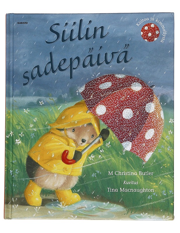Siilin sadepäivä - Butler, M. Christina - Lastenkirjat - 10105544428 - 0