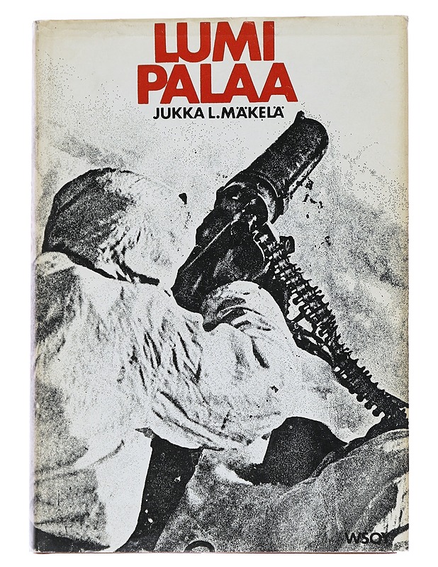 Lumi palaa - Jukka L. Mäkelä - Historiakirjat - 10105544434 - 0