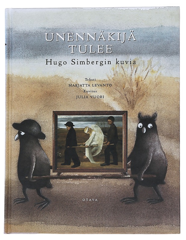 Unennäkijä tulee : Hugo Simbergin kuvia - Marjatta Levanto ja Julia Vuori - Historiakirjat - 10105544484 - 0