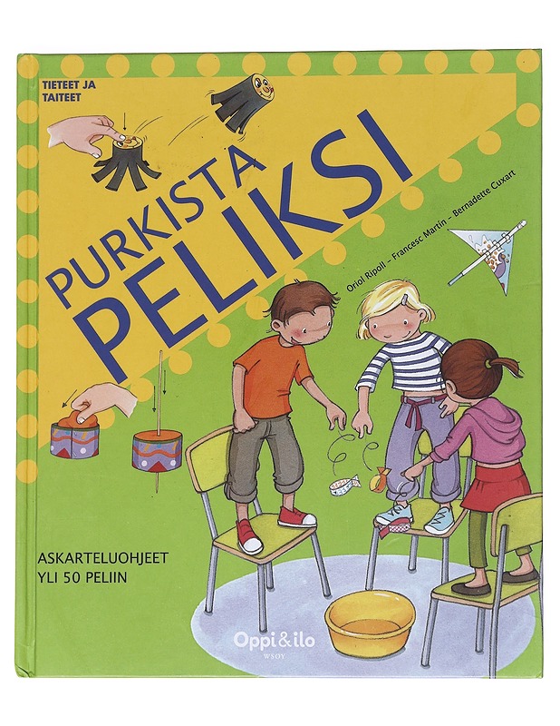 Purkista peliksi : askarteluohjeet yli 50 peliin - Ripoll, Oriol - Lastenkirjat - 10105544511 - 0