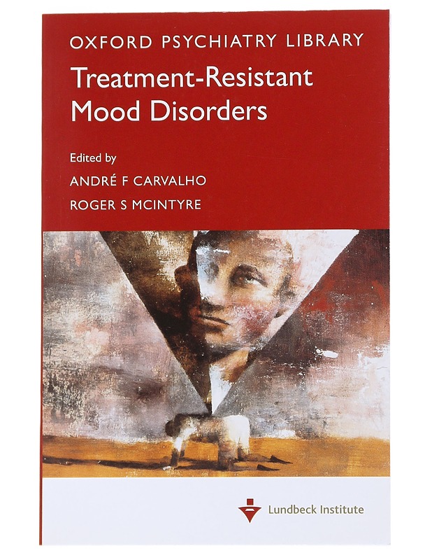 Treatment-Resistant Mood Disorders - Carvalho, Andre F & Mcintyre, Roger S - Hyvinvointikirjat - 10105544524 - 0