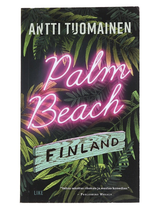 Palm Beach Finland - Antti Tuomainen - Romaanit ja novellit - 10105544577 - 0