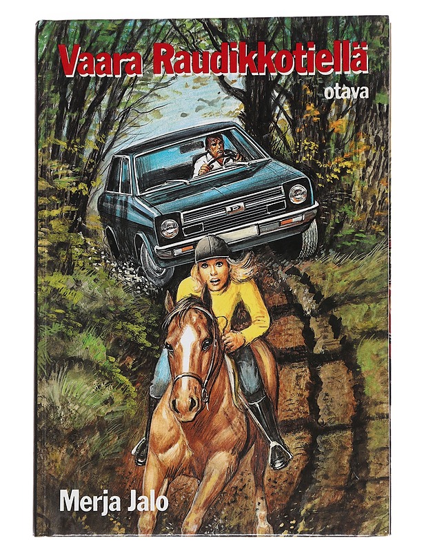 Vaara Raudikkotiellä : tyttöromaani - Merja Jalo - Romaanit ja novellit - 10105544602 - 0