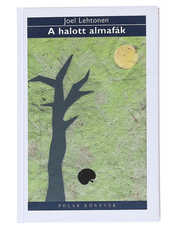 A halott almafák - Lehtonen, Joel - Romaanit ja novellit - 10105544728 - 0