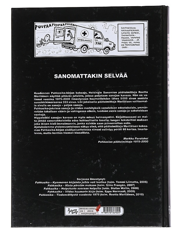 Pahkasika : [tiedonvälitystä vuodesta 1975] - toimittanut Reetta Meriläinen - Sarjakuvat - 10105544754 - 1