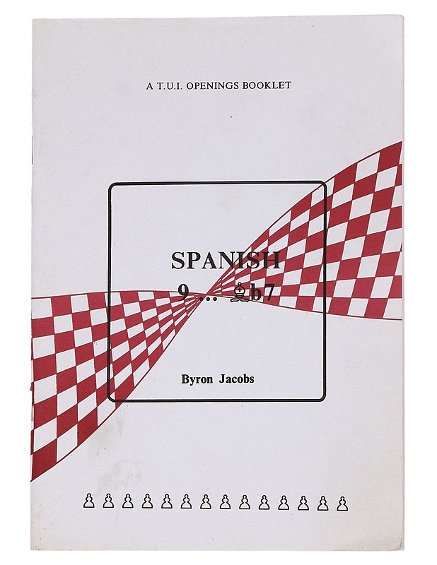 A T.U.I. Openings booklet: Spanish 9 ... bishop b7 - Jacobs, Byron - Tietokirjat ja oppaat - 10105544773 - 0