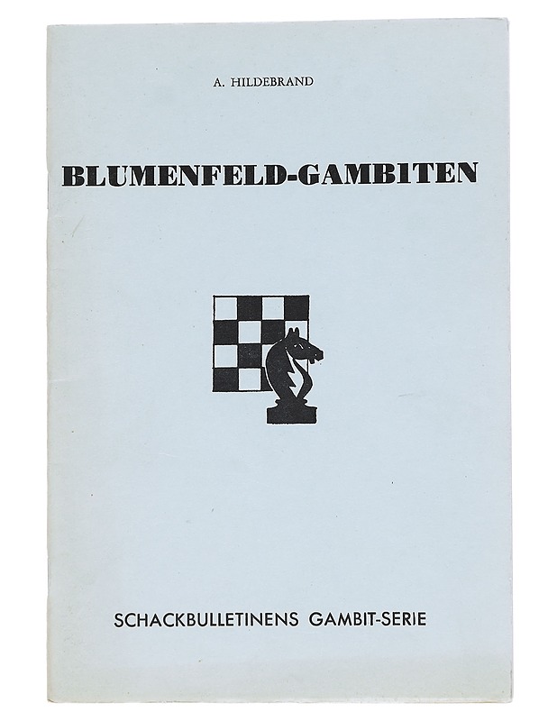 Schackbulletinens gambit-serie: Blumenfeld-gambiten - Hildebrand, A. - Tietokirjat ja oppaat - 10105544785 - 0
