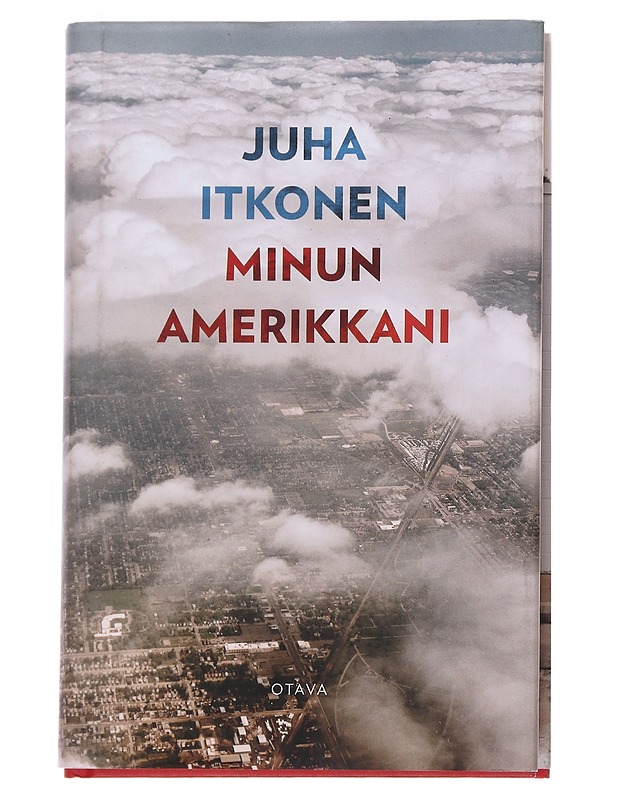 Minun Amerikkani - Itkonen, Juha - Elämäkerrat ja muistelmat - 10105544802 - 0