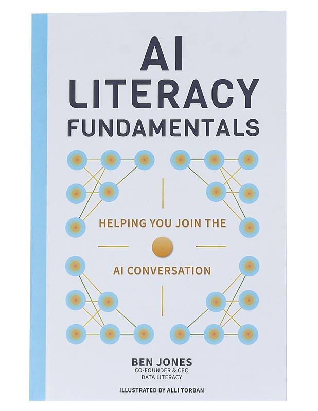 AI literacy fundamentals - Ben Jones - Tietokirjat ja oppaat - 10105544837 - 0