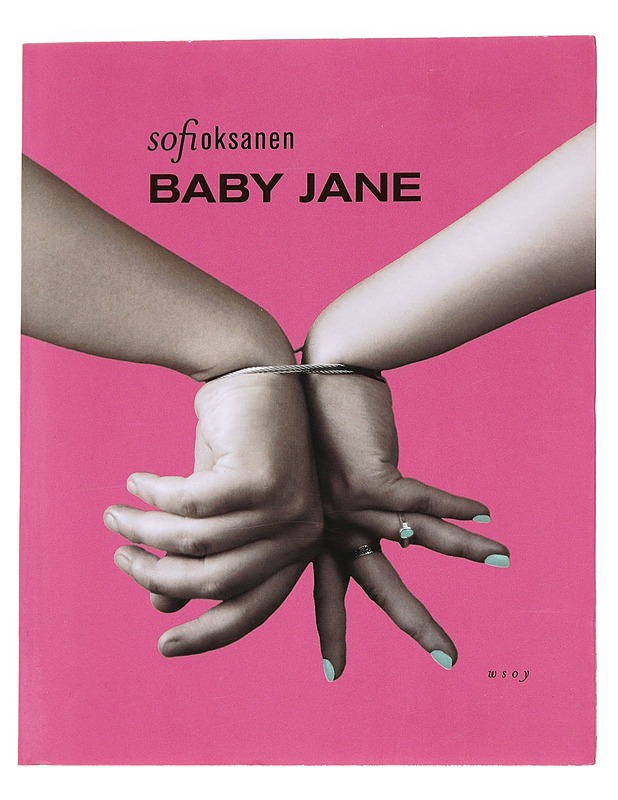 Baby Jane - Sofi Oksanen - Romaanit ja novellit - 10105544898 - 0