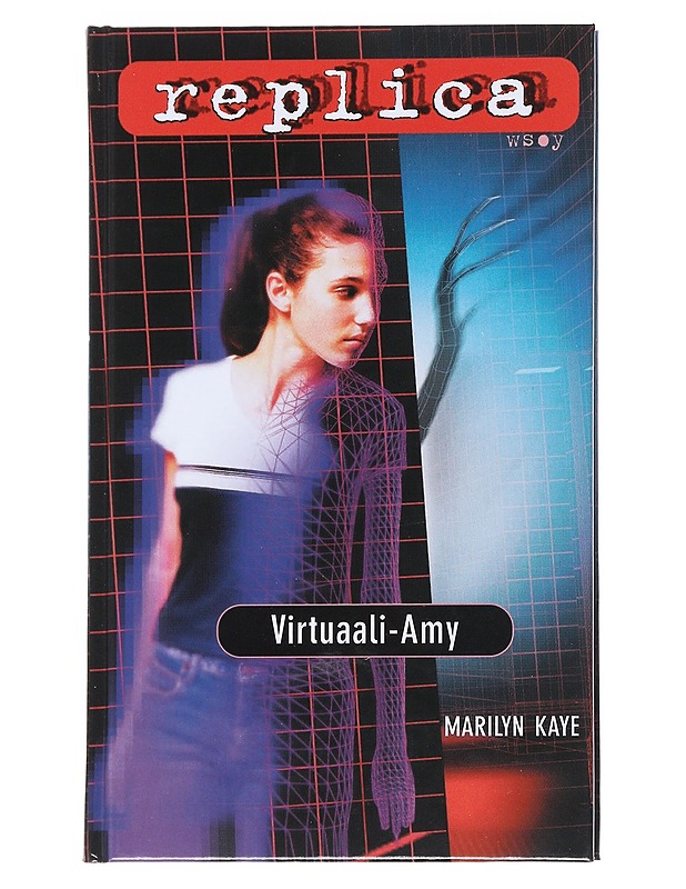 Replica: Virtuaali-Amy - Kaye, Marilyn - Romaanit ja novellit - 10105544914 - 0