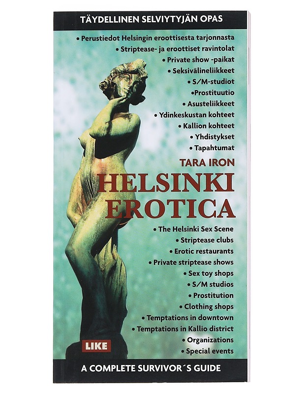 Helsinki erotica : selviytyjän opas / a Complete Survivor's Guide - Iron, Tara K-18 - Tietokirjat ja oppaat - 10105544937 - 0
