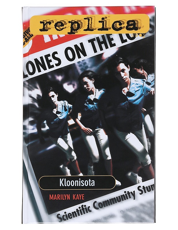 Replica : Kloonisota - Kaye, Marilyn - Romaanit ja novellit - 10105544945 - 0