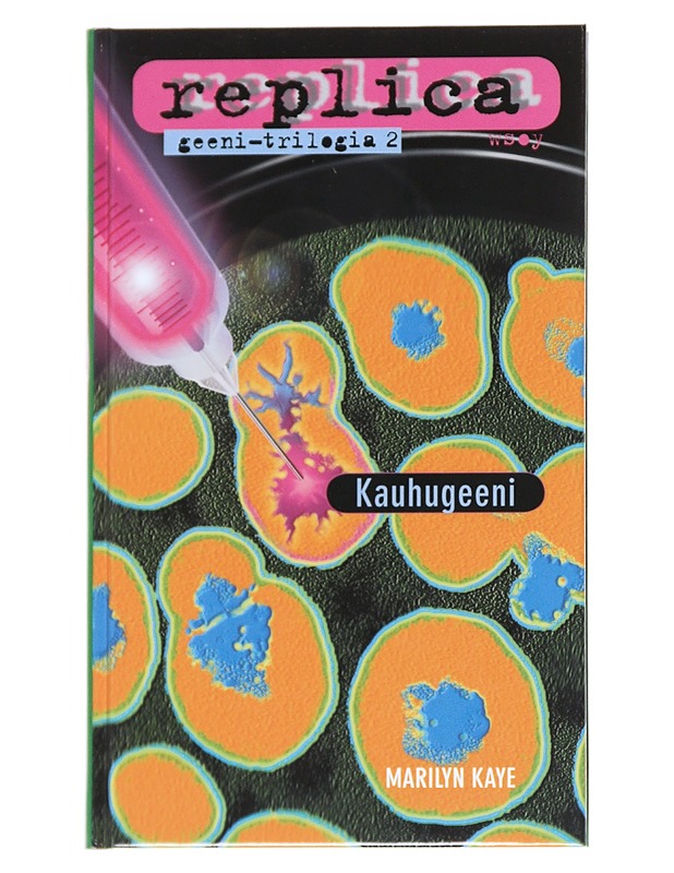 Replica, Geeni-trilogia 2 : Kauhugeeni - Kaye, Marilyn - Romaanit ja novellit - 10105544953 - 0