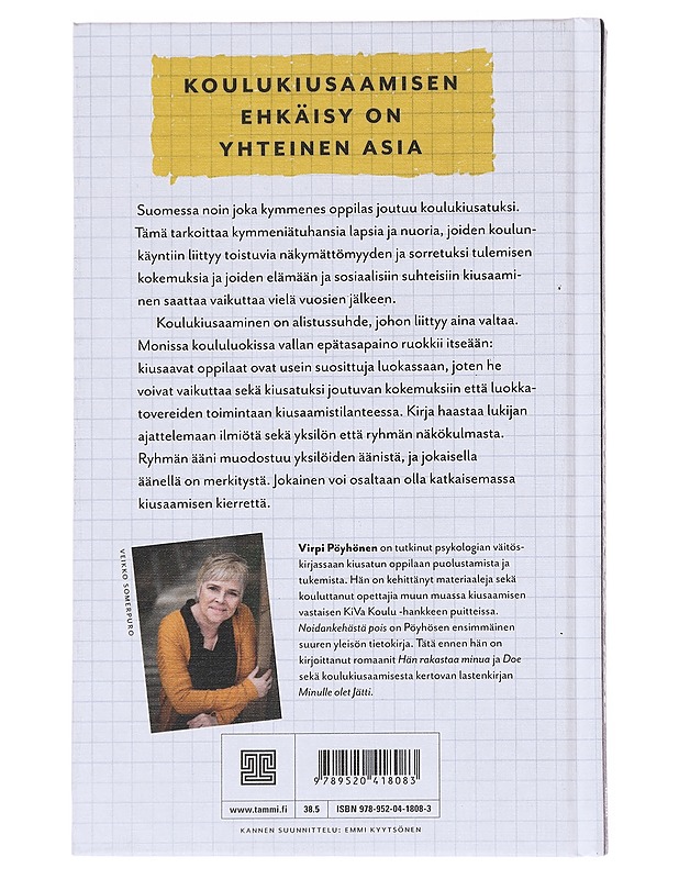Noidankehästä pois : Voiko koulukiusaamisen kierteen katkaista - Pöyhönen, Virpi - Tietokirjat ja oppaat - 10105544986 - 1