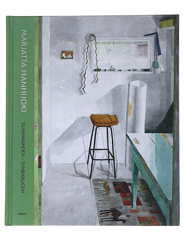 Marjatta Hanhijoki : silminnähden = synbarligen - Anttonen, Erkki - Taide- ja kulttuurikirjat - 10105545068 - 0