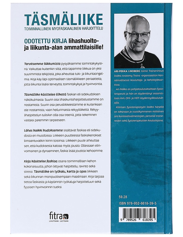 Täsmäliike : toiminnallinen myofaskiaalinen harjoittelu - Lindberg, Ari-Pekka - Tietokirjat ja oppaat - 10105545081 - 1