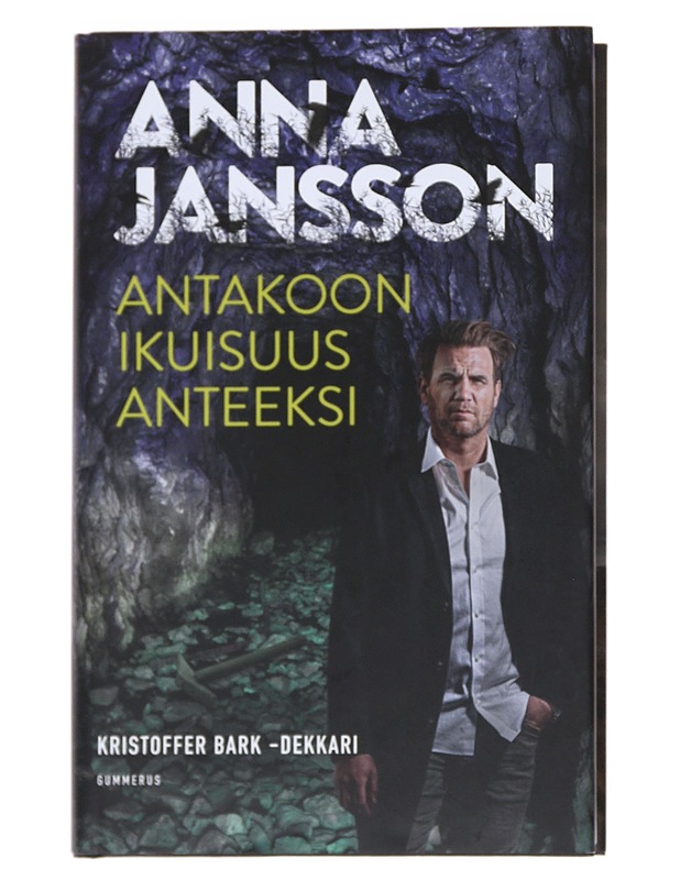 Antakoon ikuisuus anteeksi - Jansson, Anna - Jännitys ja dekkarit - 10105545123 - 0