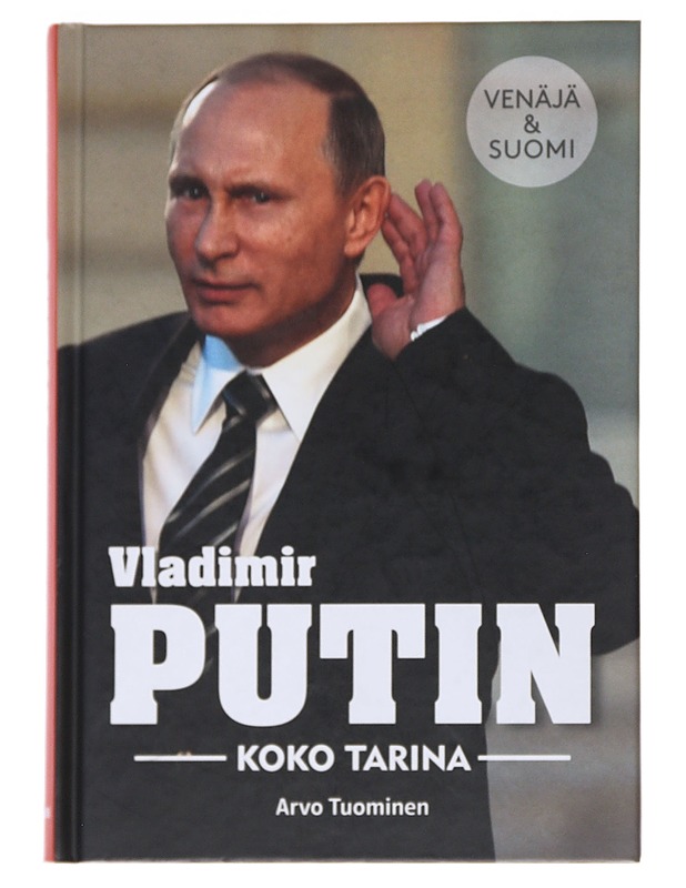Vladimir Putin : koko tarina - Arvo Tuominen - Elämäkerrat ja muistelmat - 10105545137 - 0