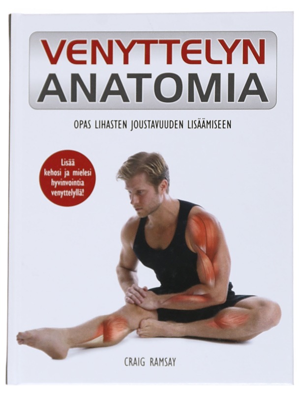 Venyttelyn anatomia : opas lihasten joustavuuden lisäämiseen - Ramsay, Craig - Tietokirjat ja oppaat - 10105545163 - 0