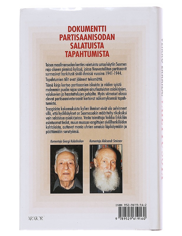 Vaiettu sota: Neuvostoliiton partisaanien iskut suomalaisiin kyliin - Erkkilä, Veikko - Historiakirjat - 10105545175 - 1