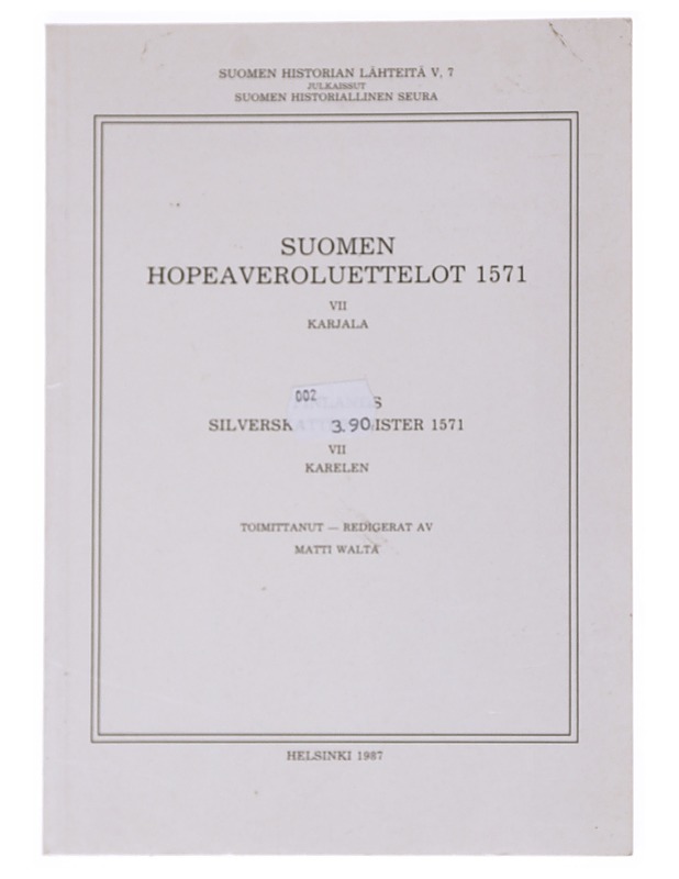 Suomen hopeaveroluettelot 1571 VII Karjala - Walta, Matti - Tietokirjat ja oppaat - 10105545174 - 0