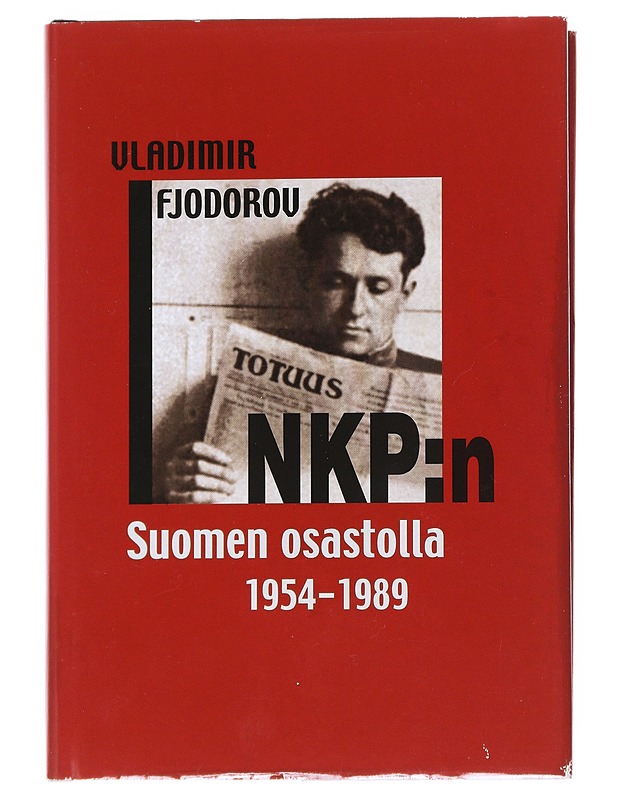 NKP:n Suomen osastolla 1954-1989 - Vladimir Fjodorov - Historiakirjat - 10105545193 - 0