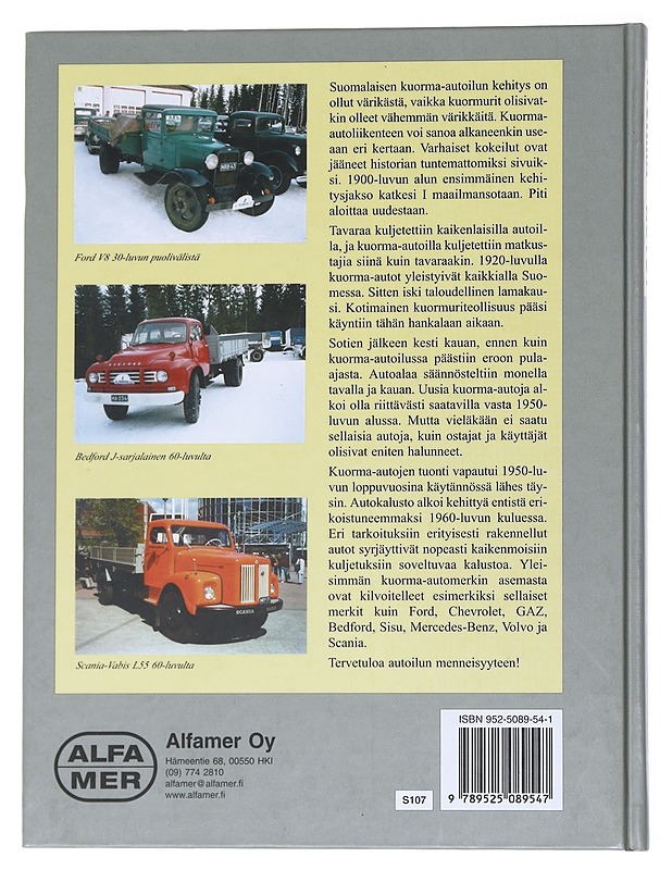 Autot Suomessa, kuorma-autot : Kipillä, kopalla ja rekalla 1900 - 1960 - luvuilla - Ojanen, Olli J. - Tietokirjat ja oppaat - 10105545209 - 1