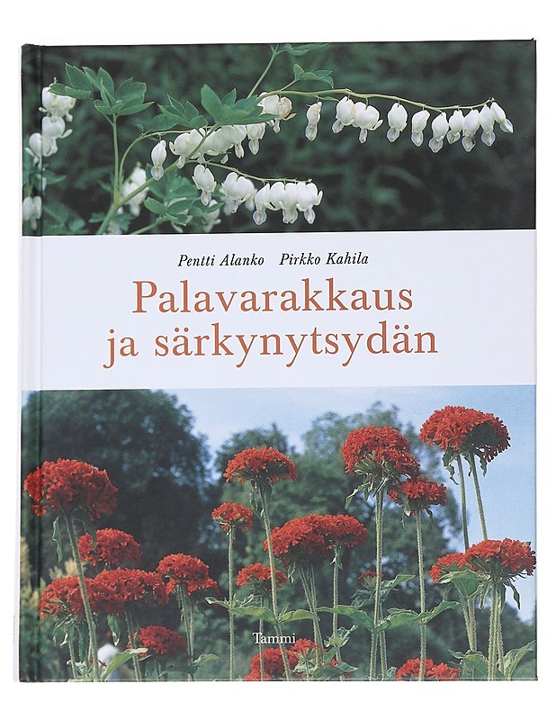 Palavarakkaus ja särkynytsydän - Alanko, Pentti, Kahila, Pirkko - Puutarha- ja remontointikirjat - 10105545207 - 0