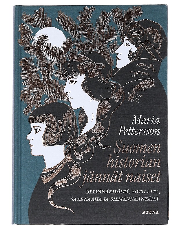 Suomen historian jännät naiset : Selvänäkijöitä, sotilaita, saarnaajia ja silmänkääntäjiä - Pettersson, Maria - Elämäkerrat ja muistelmat - 10105545216 - 0