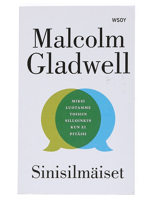 Sinisilmäiset  - Gladwell, Malcolm - Tietokirjat ja oppaat - 10105545217 - 0