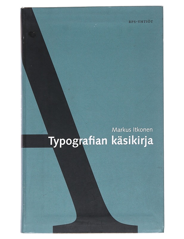 Typografian käsikirja - Itkonen, Markus - Tietokirjat ja oppaat - 10105545221 - 0