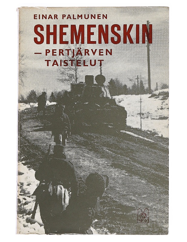 Shemenskin - Pertjärven taistelut - Einar Palmunen - Elämäkerrat ja muistelmat - 10105545260 - 0