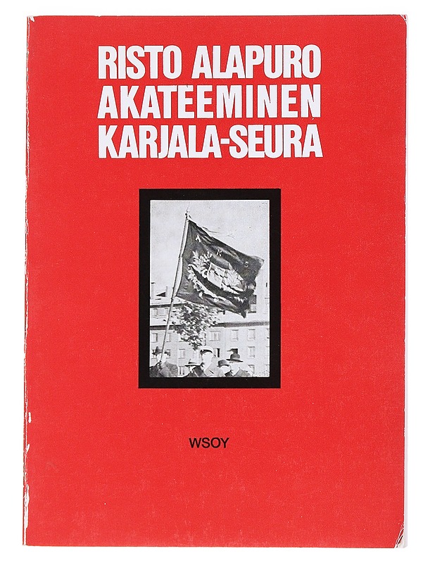 Akateeminen Karjala-seura - Risto Alapuro - Tietokirjat - 10105545263 - 0