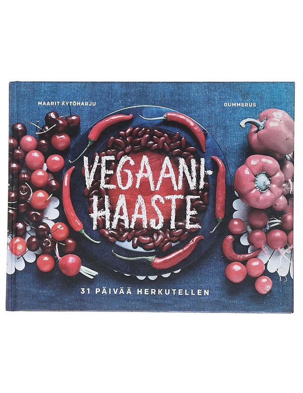 Vegaanihaaste : 31 päivää herkutellen - Kytöharju, Maarit - Tietokirjat ja oppaat - 10105545287 - 0