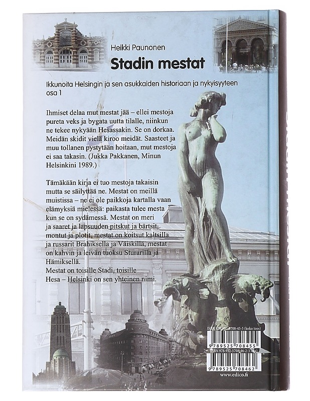 Stadin mestat : ikkunoita Helsingin ja sen asukkaiden historiaan ja nykyisyyteen. Osa 1 & Osa 2 - Paunonen, Heikki - Elämäkerrat ja muistelmat - 10105545301 - 1