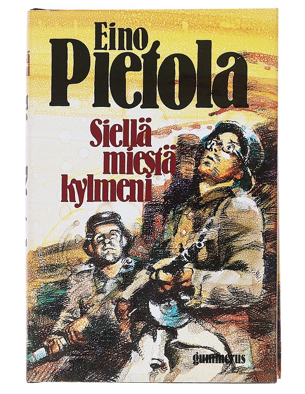 Siellä miestä kylmeni : romaani - Eino Pietola - Romaanit ja novellit - 10105545302 - 0