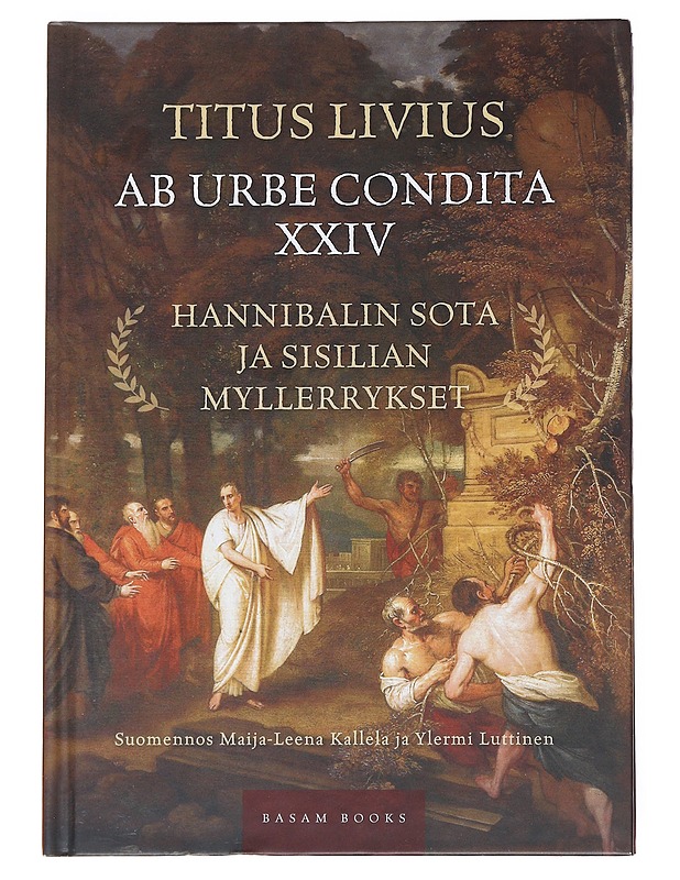 Hannibalin sota ja Sisilian myllerrykset = Ab urbe condita. XXIV - Livius, Titus - Historiakirjat - 10105545333 - 0