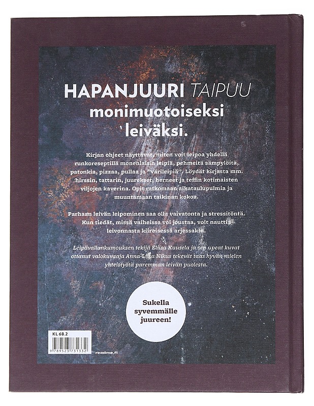 Hapanjuuri taipuu : Monimuotoista leipää helposti - Kuusela, Eliisa - Ruokakirjat - 10105545343 - 1