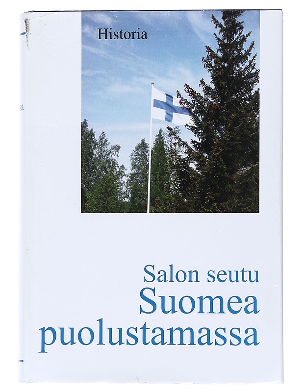 Salon seutu Suomea puolustamassa: Historia - Laine , Voitto (ym.)  - Historiakirjat - 10105545384 - 0