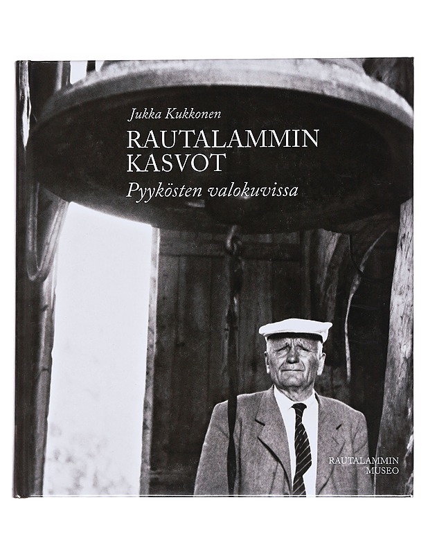 Rautalammin kasvot : Pyykösten valokuvissa - Jukka Kukkonen - Historiakirjat - 10105545390 - 0