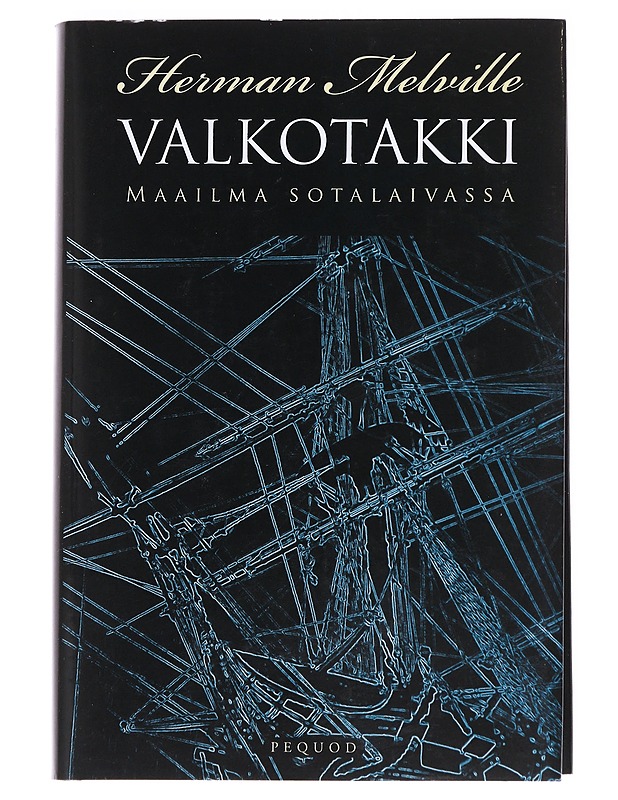Valkotakki eli maailma sotalaivassa - Melville, Herman - Elämäkerrat ja muistelmat - 10105545410 - 0