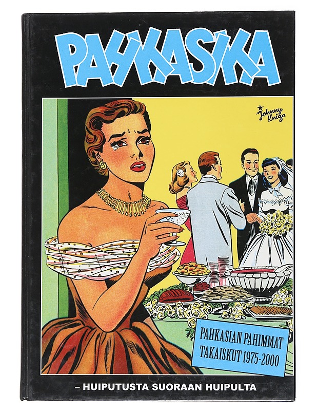 Pahkasika : [huiputusta suoraan huipulta] - Wallin, Stefan - Sarjakuvat - 10105545416 - 0