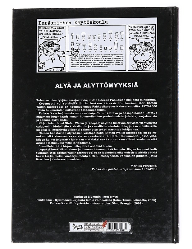 Pahkasika : [huiputusta suoraan huipulta] - Wallin, Stefan - Sarjakuvat - 10105545416 - 1