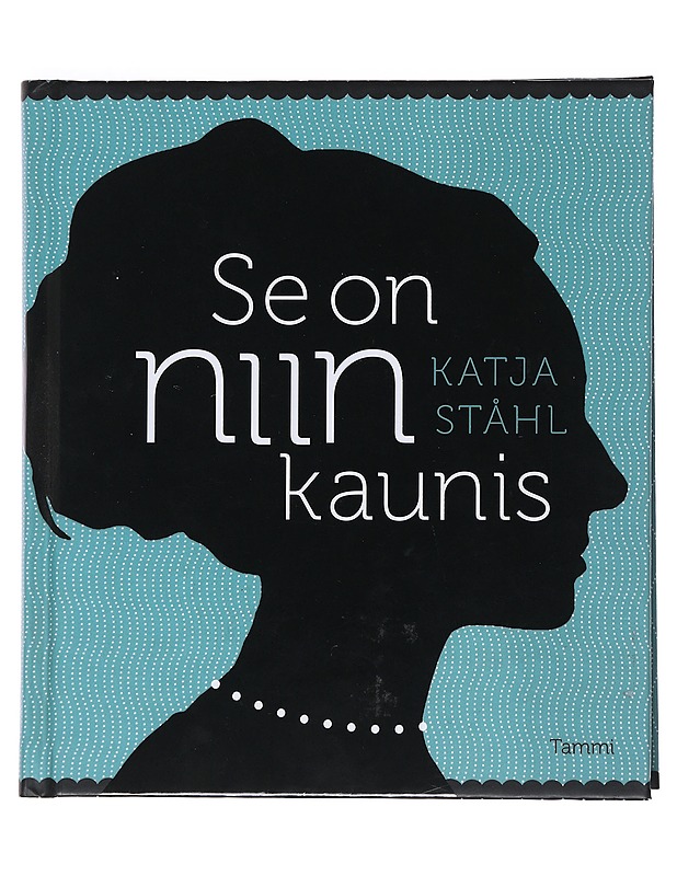 Se on niin kaunis - Katja Ståhl - Elämäkerrat ja muistelmat - 10105545433 - 0