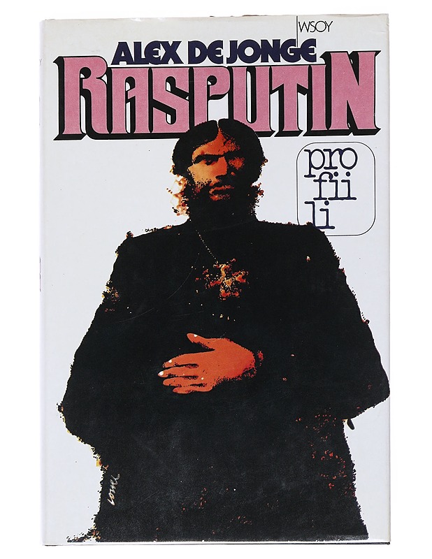 Rasputin ja hänen aikansa - De Jonge, Alex - Elämäkerrat ja muistelmat - 10105545459 - 0