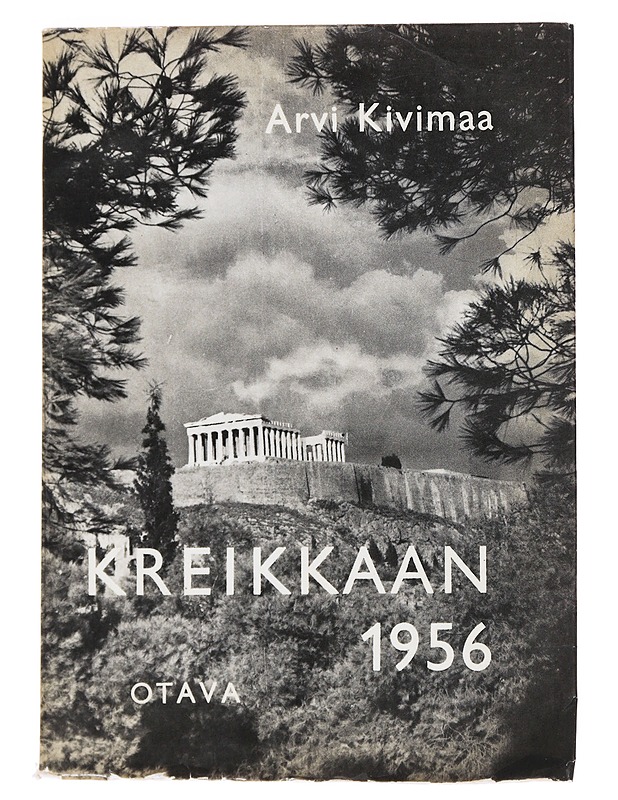 Kreikkaan 1956 - Kivimaa, Arvi - Matkaoppaat ja sanakirjat - 10105545471 - 0