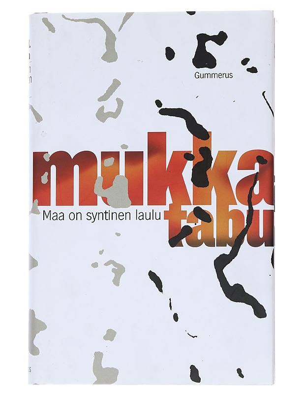 Maa on syntinen laulu ; Tabu - Mukka, Timo K.  - Kirja lahjaksi - 10105545504 - 0